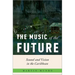 The Music of the Future: Sound and Vision in the Caribbean