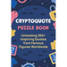 Cryptoquote Puzzle Book: Unlocking 260+ Inspiring Quotes from Famous Figures Worldwide