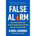 False Alarm: How Climate Change Panic Costs Us Trillions, Hurts the Poor, and Fails to Fix the Planet