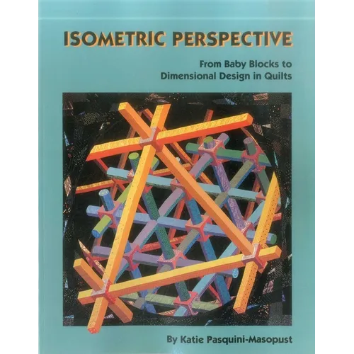 Isometric Perspective: From Baby Blocks to Dimensional Design in Quilts