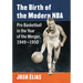 The Birth of the Modern NBA: Pro Basketball in the Year of the Merger, 1949-1950