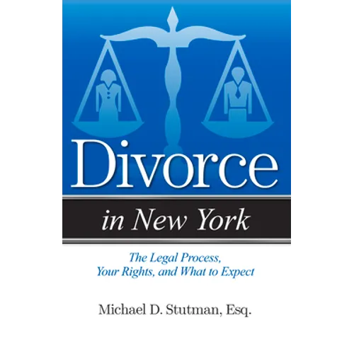 Divorce in New York: The Legal Process, Your Rights, and What to Expect