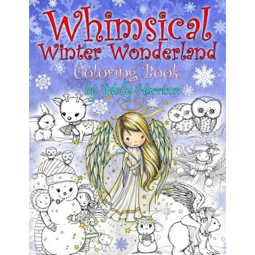 Whimsical Winter Wonderland: Coloring Book by Molly Harrison