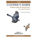The Cooper's Hawk: Breeding Ecology and Natural History of a Winged Huntsman