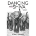 Dancing with Shiva: A Spiritual Journey