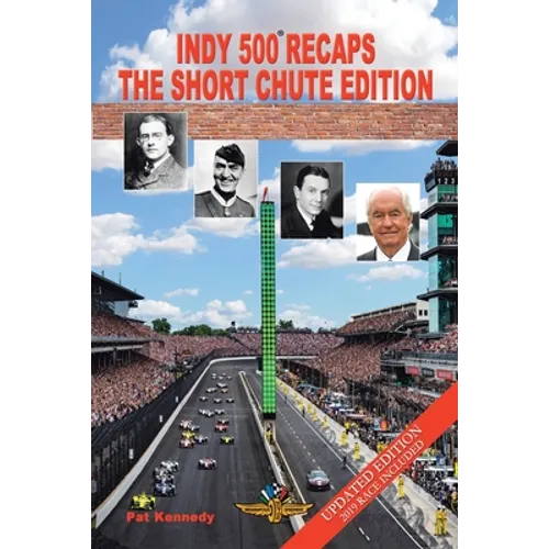 Indy 500 Recaps: The Short Chute Edition