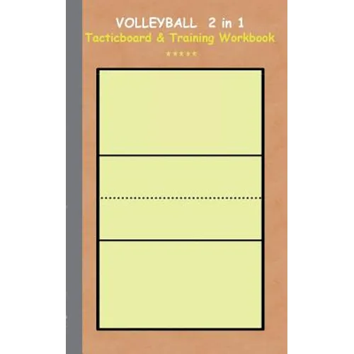 Volleyball 2 in 1 Tacticboard and Training Workbook: Tactics/strategies/drills for trainer/coaches, notebook, training, exercise, exercises, drills, p