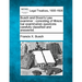 Busch and Dixon's Law Examiner: Consisting of Illinois Bar Examination Questions Carefully Classified and Answered.