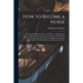 How to Become a Nurse: the Nursing Profession: How and Where to Train, Being a Guide to Training for the Profession of a Nurse, With Particul