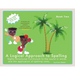 A Logical Approach to Spelling Book 2 Phonics Spelling: Phonics Spelling