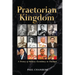 Praetorian Kingdom: A History of Military Ascendancy in Thailand