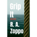 Grip It: A Life Lived All-In