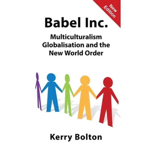 Babel Inc.: Multiculturalism, Globalisation and the New World Order.