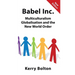 Babel Inc.: Multiculturalism, Globalisation and the New World Order.