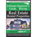 Buying Real Estate Rental Properties: The Ultimate Beginner's Guide to Buying Real Estate Rental Properties