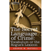 The Secret Language of Crime: Vocabulum or the Rogue S Lexicon