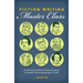 Fiction Writing Master Class: Emulating the Work of Great Novelists to Master the Fundamentals of Craft