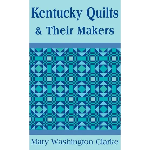 Kentucky Quilts and Their Makers