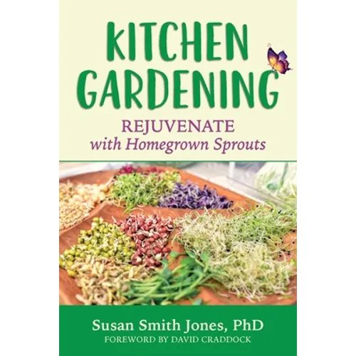 Kitchen Gardening: Rejuvenate with Homegrown Sprouts