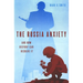 The Russia Anxiety: And How History Can Resolve It