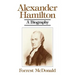 Alexander Hamilton: A Biography