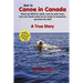 How to Canoe in Canada, almost get killed by rapids, eaten by polar bears, have your blood sucked out by clouds of mosquitoes, and other fun stuff!