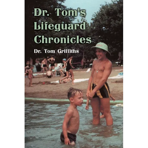 Dr. Tom's Lifeguard Chronicles