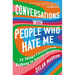 Conversations with People Who Hate Me: 12 Things I Learned from Talking to Internet Strangers