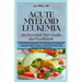 Acute Myeloid Leukemia: An Essential Diet Guide and Cookbook: A Nutritional Blueprint for Beating Acute Myeloid Leukemia (AML), Support Immune