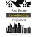 Real Estate Crowdfunding Explained: How to get in on the explosive growth of the real estate crowdfunding industry