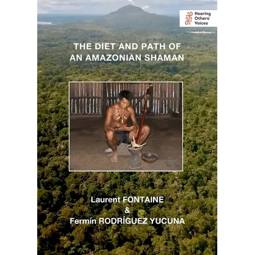 The Diet and Path of an Amazonian Shaman