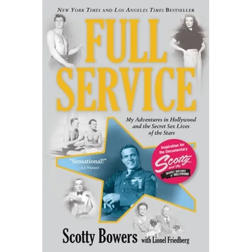 Full Service: My Adventures in Hollywood and the Secret Sex Live of the Stars