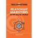 True Connections: Relationship Marketing in the Digital World