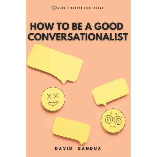 How to Be a Good Conversationalist