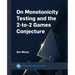 On Monotonicity Testing and the 2-To-2 Games Conjecture