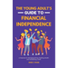 The Young Adult's Guide to Financial Independence: A Playbook for Managing Money, Building Wealth, and Establishing Credit
