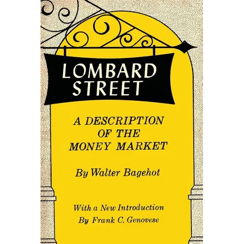 Lombard Street: A Description of the Money Market