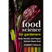Food Science for Gardeners: Grow, Harvest, and Prepare Nutrient Dense Foods