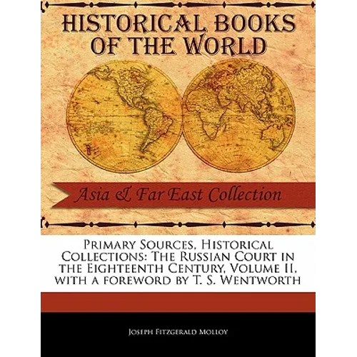 The Russian Court in the Eighteenth Century, Volume II
