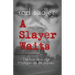 A Slayer Waits: The true story of a Michigan double murder