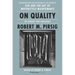 On Quality: An Inquiry Into Excellence: Unpublished and Selected Writings
