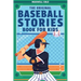 The Original Baseball Stories Book for Kids: Inspirational True Tales to Inspire and Engage Young Readers