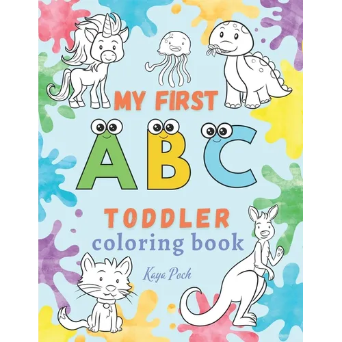 My first ABC toddler coloring book: Alphabet letters with animals