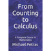 From Counting to Calculus: A Complete Course in Mathematics