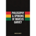 Philosophy & Opinions Of Marcus Garvey
