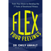 Flex Your Feelings: Train Your Brain to Develop the 7 Traits of Emotional Fitness