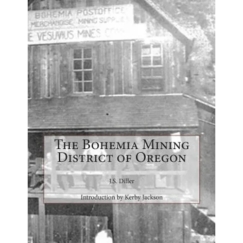 The Bohemia Mining District of Oregon