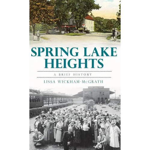 Spring Lake Heights: A Brief History