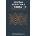 Neural Networks with Keras in R: A QuickStart Guide