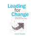 Leading for Change: How to thrive in uncertain times